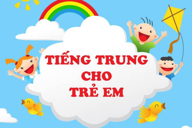 Phương pháp dạy tiếng Trung cho trẻ tập trung và hiệu quả