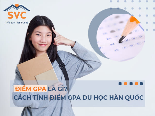 Điểm GPA là gì? Mách bạn cách tính điểm GPA du học Hàn Quốc đơn giản